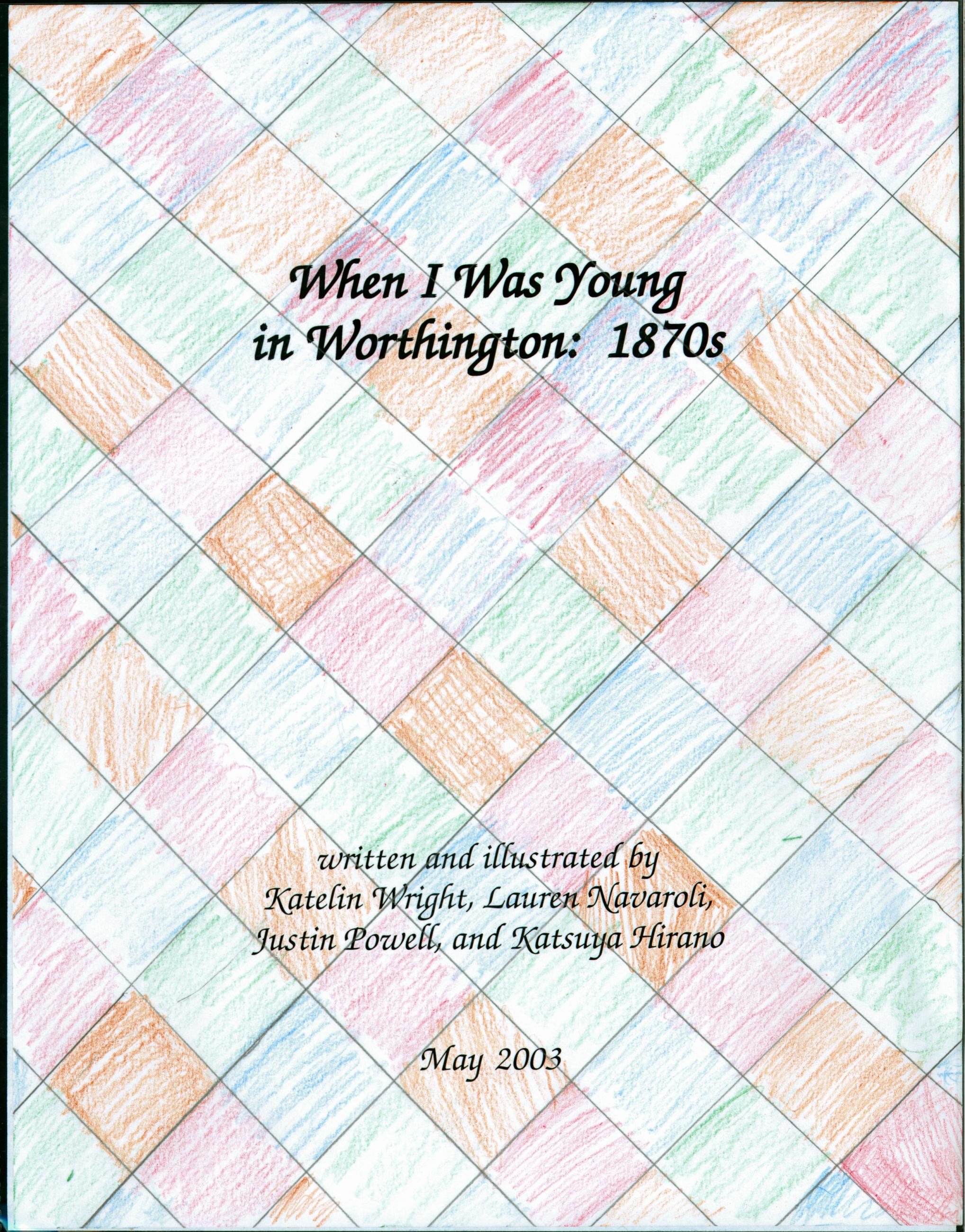 When I Was Young in Worthington: 1870s