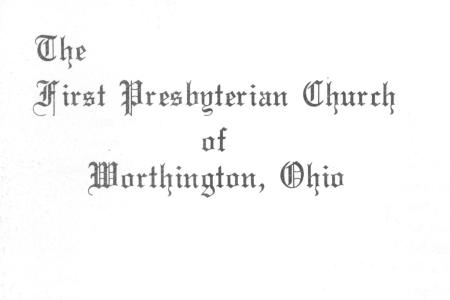 The First Presbyterian Church of Worthington, Ohio Sesquicentennial Celebration